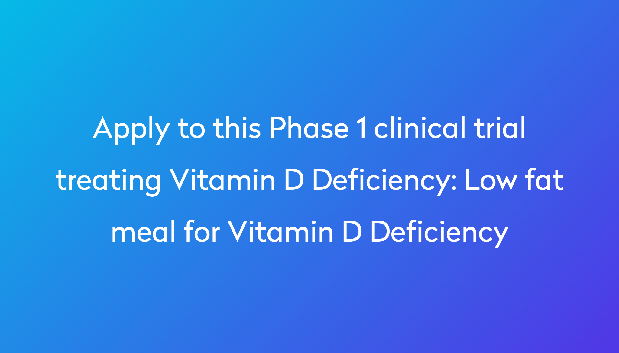 Low Fat Meal For Vitamin D Deficiency Clinical Trial 2023 Power low-fat-meal-for-vitamin-d-deficiency-clinical-trial-2023-power
